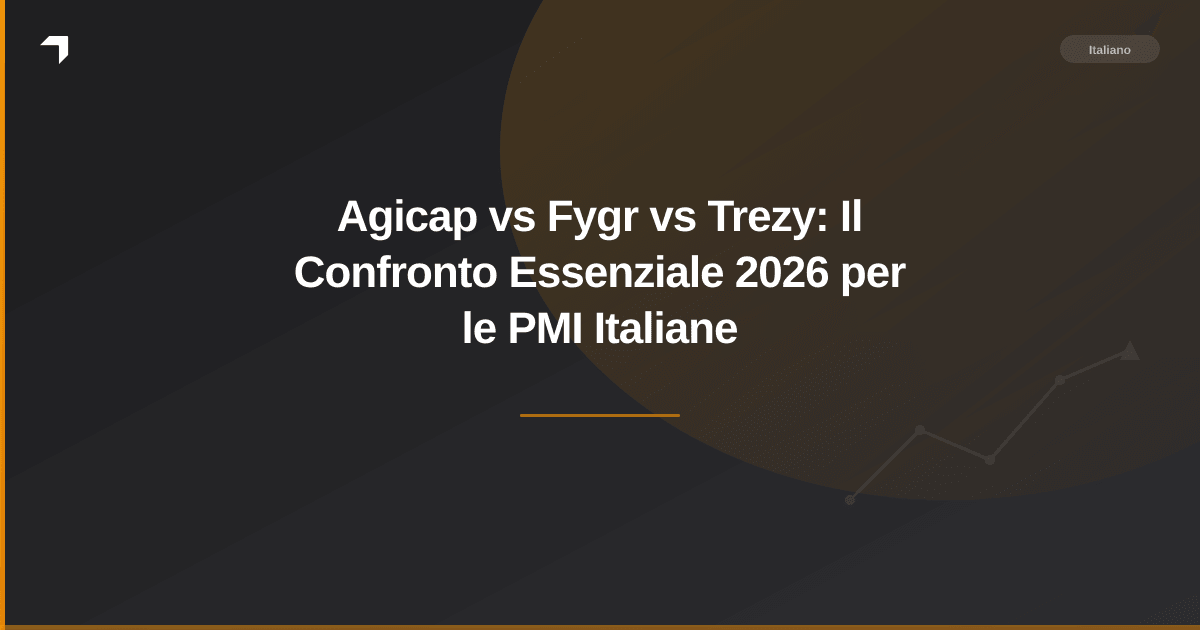 Agicap vs Fygr vs Trezy: Il Confronto Essenziale 2026 per le PMI Italiane