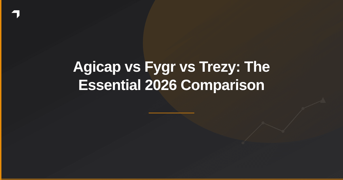 Agicap vs Fygr vs Trezy: The Essential 2026 Comparison