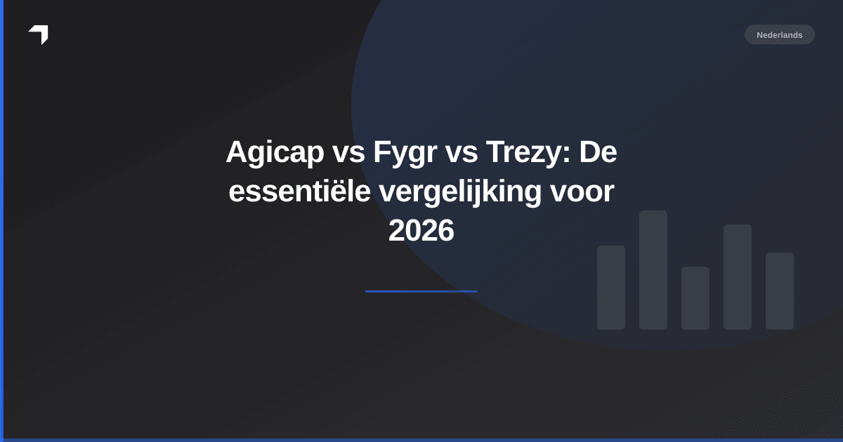 Agicap vs Fygr vs Trezy: De essentiële vergelijking voor 2026