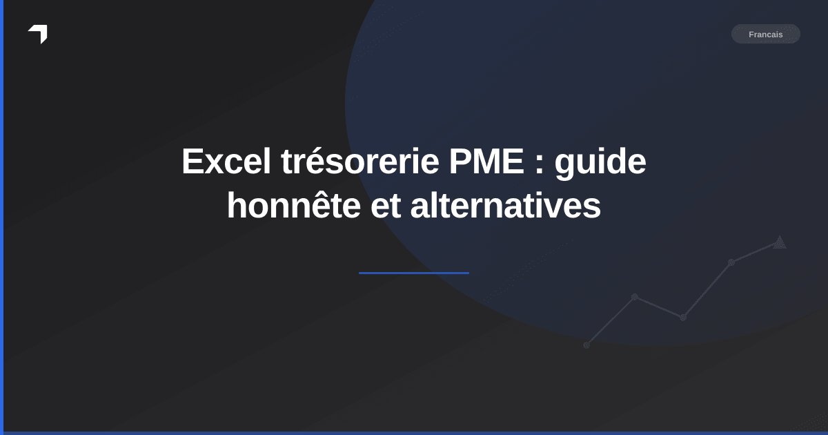 Excel trésorerie PME : guide honnête et alternatives