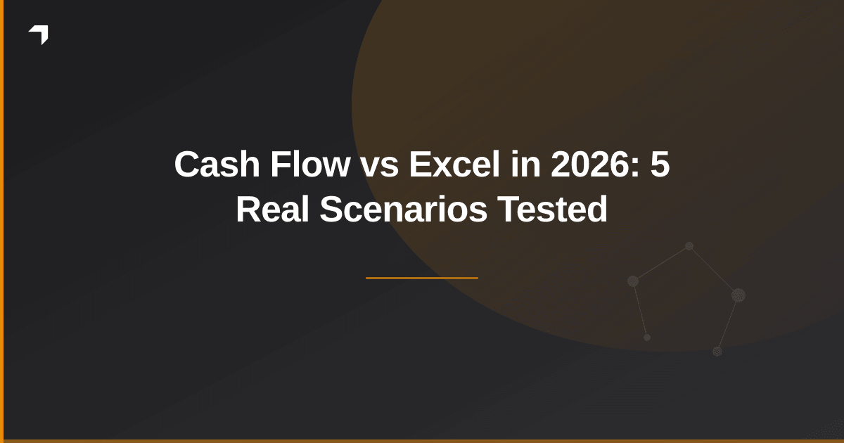 Cash Flow vs Excel in 2026: 5 Real Scenarios Tested