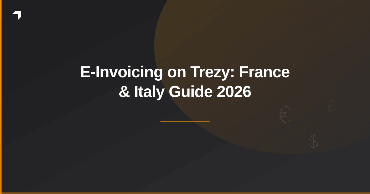 E-Invoicing on Trezy: France & Italy Guide 2026
