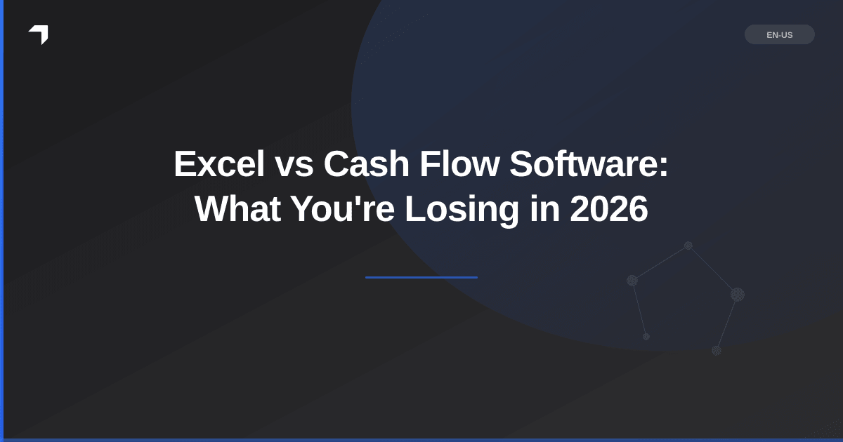 Excel vs Cash Flow Software: What You're Losing in 2026
