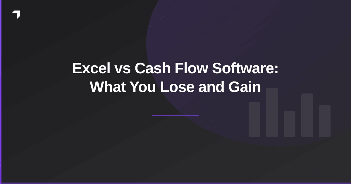 Excel vs Cash Flow Software: What You Lose and Gain
