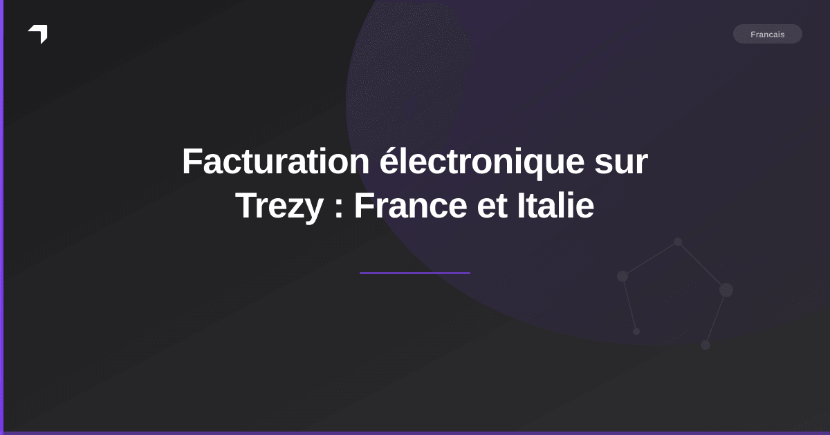 Facturation électronique sur Trezy : France et Italie