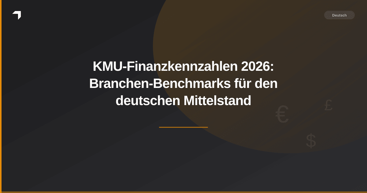 KMU-Finanzkennzahlen 2026: Branchen-Benchmarks für den deutschen Mittelstand