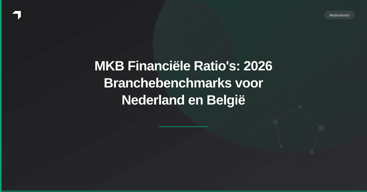 MKB Financiële Ratio's: 2026 Branchebenchmarks voor Nederland en België