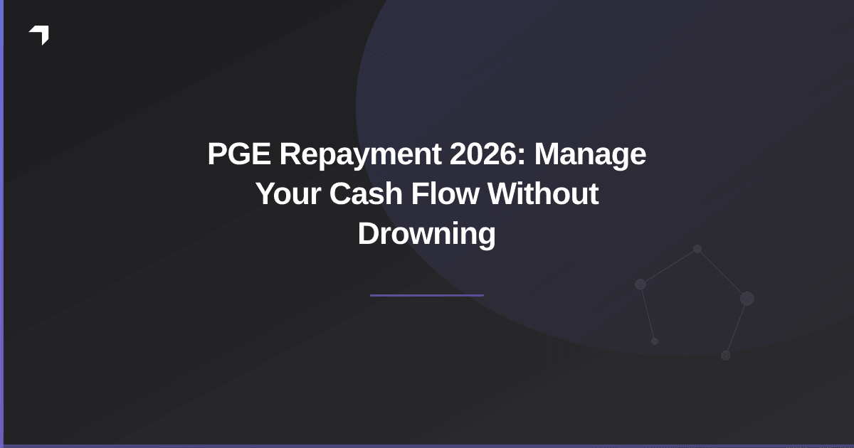 PGE Repayment 2026: Manage Your Cash Flow Without Drowning