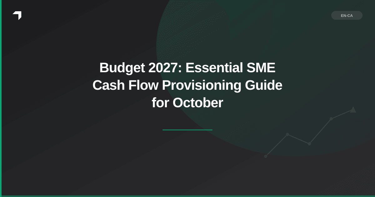 Budget 2027: Essential SME Cash Flow Provisioning Guide for October