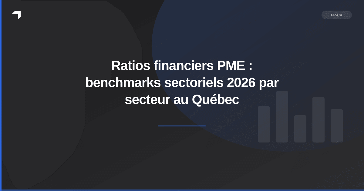 Ratios financiers PME : benchmarks sectoriels 2026 par secteur au Québec