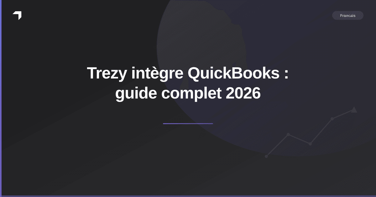 Trezy intègre QuickBooks : guide complet 2026